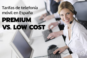 Operadoras de telefonía Premium contra Low Cost