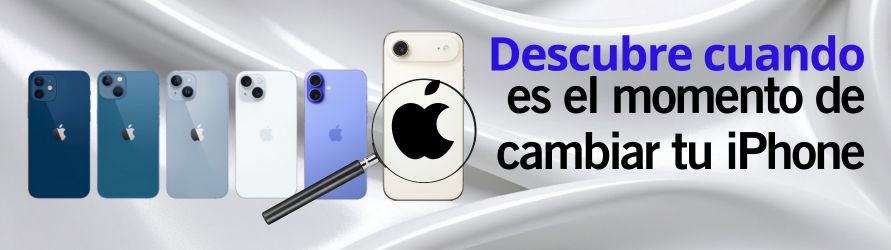 El momento perfecto para cambiar de iPhone (y por qué el 17 llega justo a tiempo)