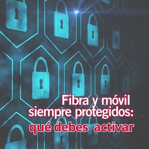 Ciberseguridad de las operadoras: qué protección ofrece