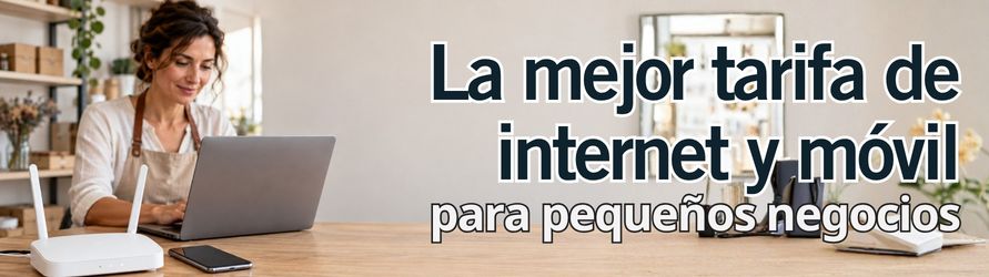 Fibra, móvil y respaldo 5G para pequeños negocios sin montar un lío