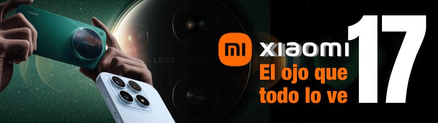Xiaomi 17 y 17 Ultra, cuando una buena imagen es lo primero 